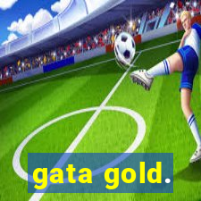 gata gold.